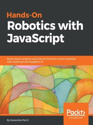 cover image of Hands-On Robotics with JavaScript